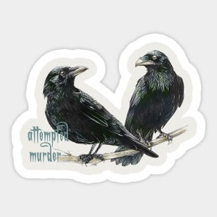 A Murder of Crows - Attempted Sticker